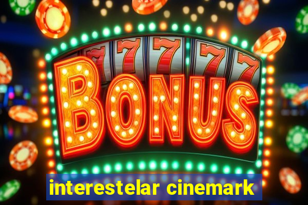 interestelar cinemark